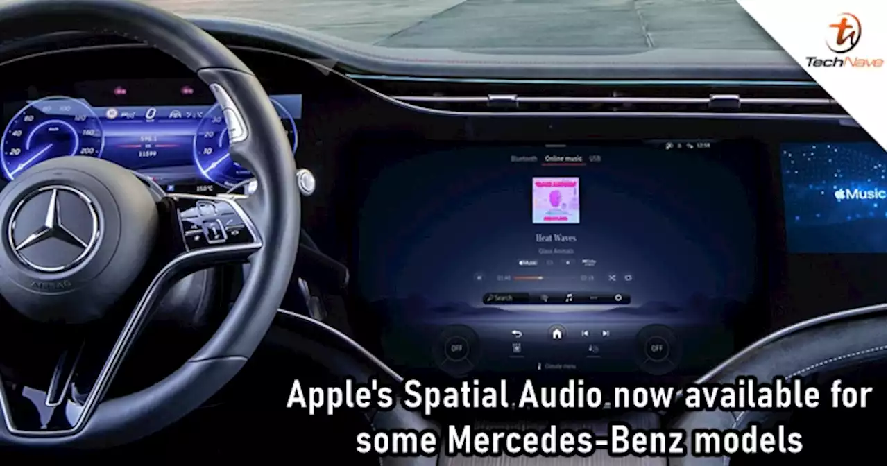 Apple's Spatial Audio is rolling out to select Mercedes-Benz models | TechNave