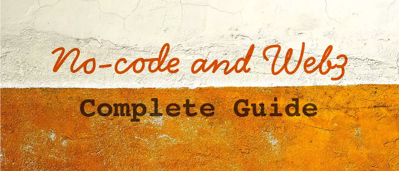 A Complete Guide to No-code & Web3 | HackerNoon