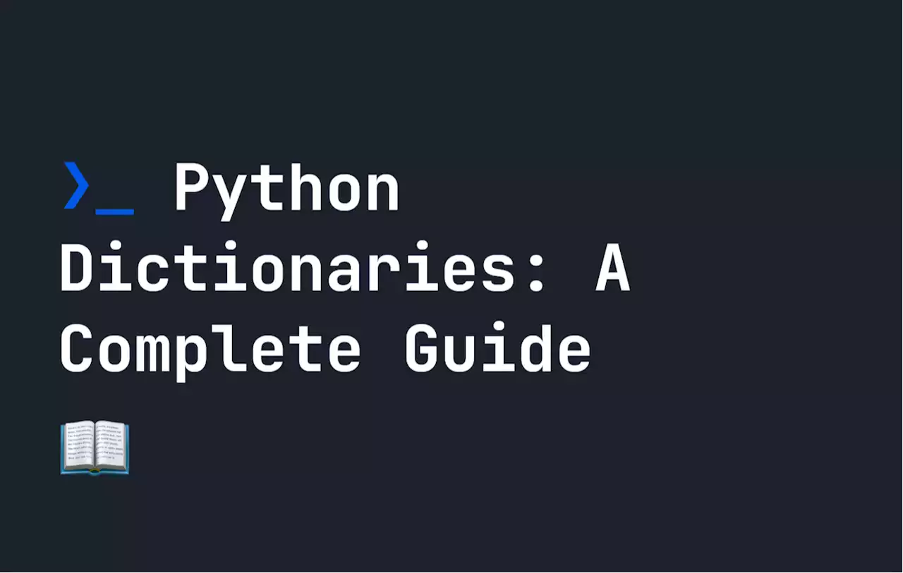 A Complete Guide to Python Dictionaries | HackerNoon