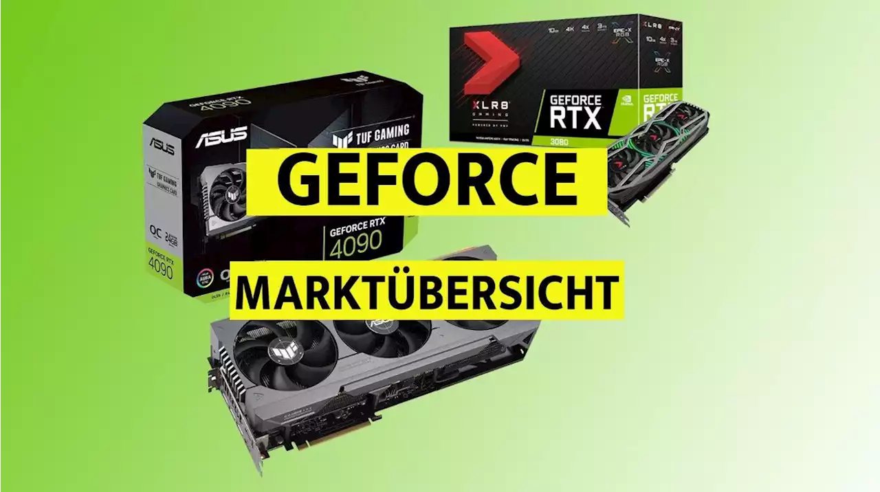 Grafikkarte kaufen: Die günstigsten Geforce-Angebote von RTX 3050 bis RTX 4090