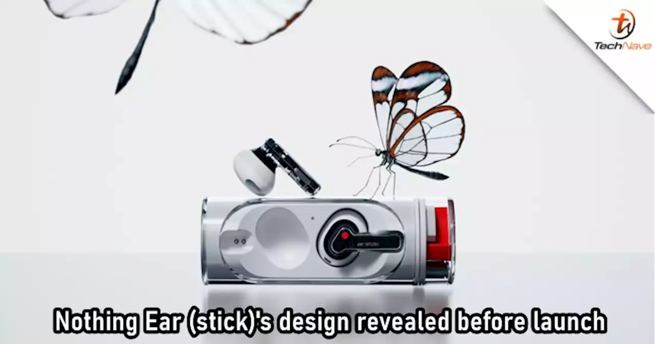 Nothing Ear (stick)'s design revealed, with earbuds weighing only 4.4grams | TechNave