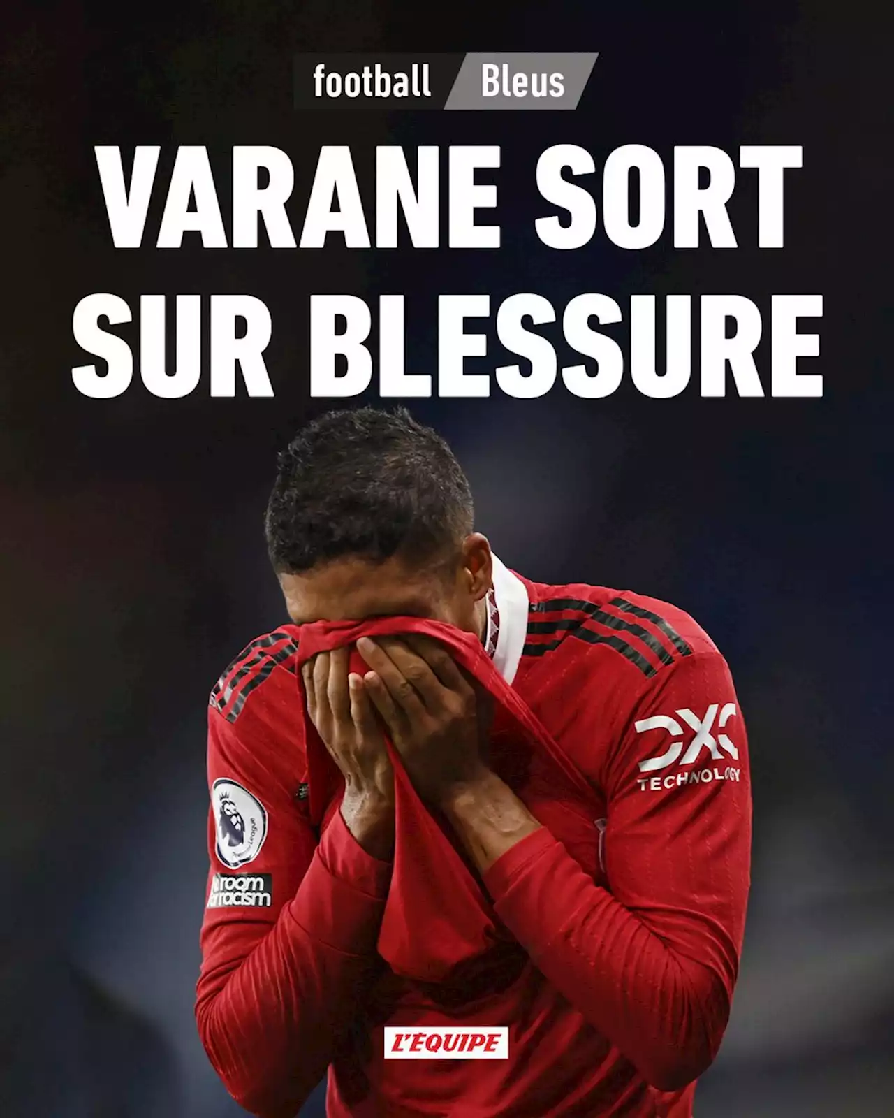 Bleus : Raphaël Varane sort sur blessure à quelques semaines de la Coupe du monde