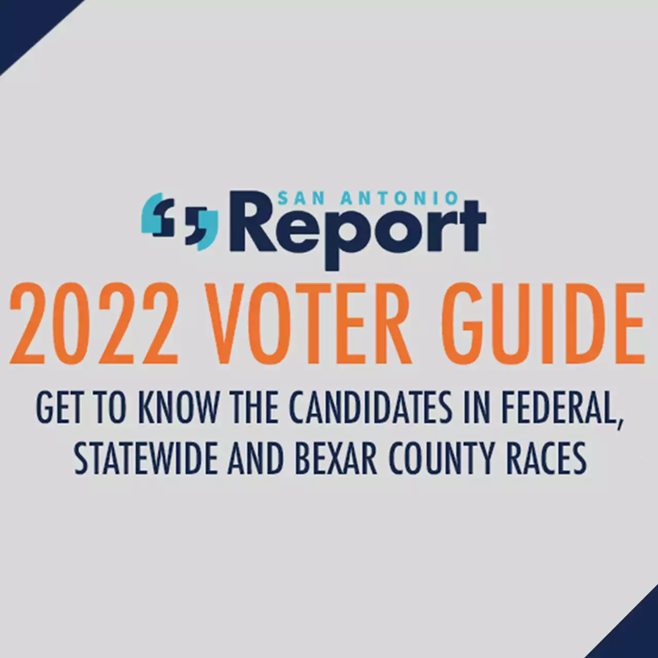 The San Antonio Report's 2022 Voter Guide