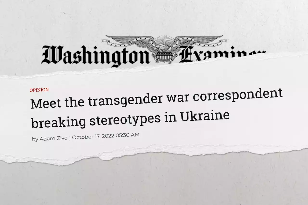 The Washington Examiner Really Seems to Loathe Trans People. Why Did It Run This Story?