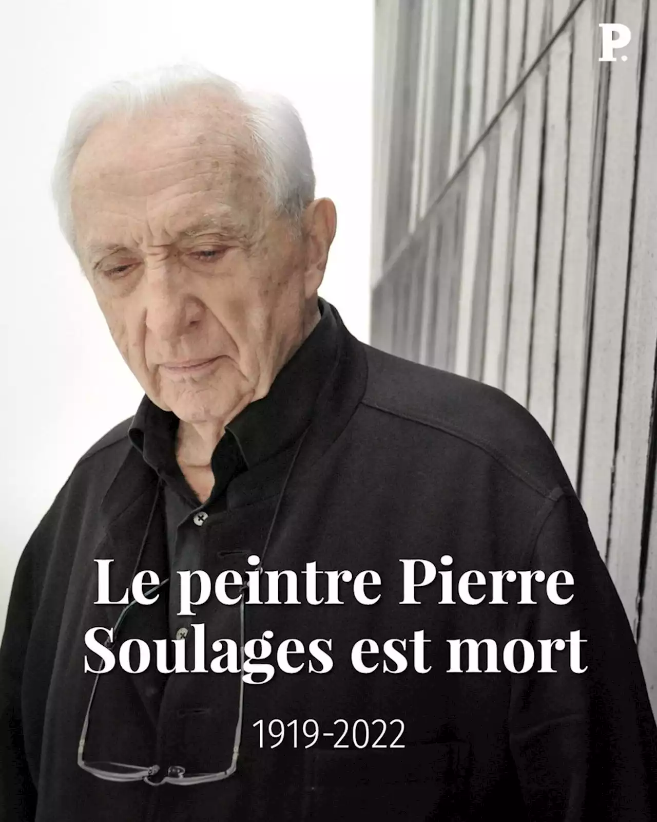 Pierre Soulages, le peintre explorateur du noir est mort