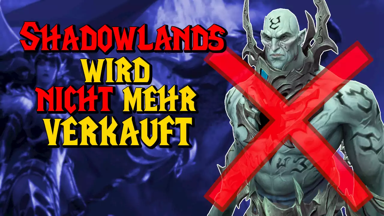 WoW: Es ist vorbei – Ab heute kann sich niemand mehr „Shadowlands' kaufen