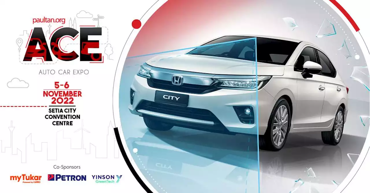 ACE 2022: Explore the class-leading Honda City V Sensing - enjoy superb deals and win great prizes - paultan.org