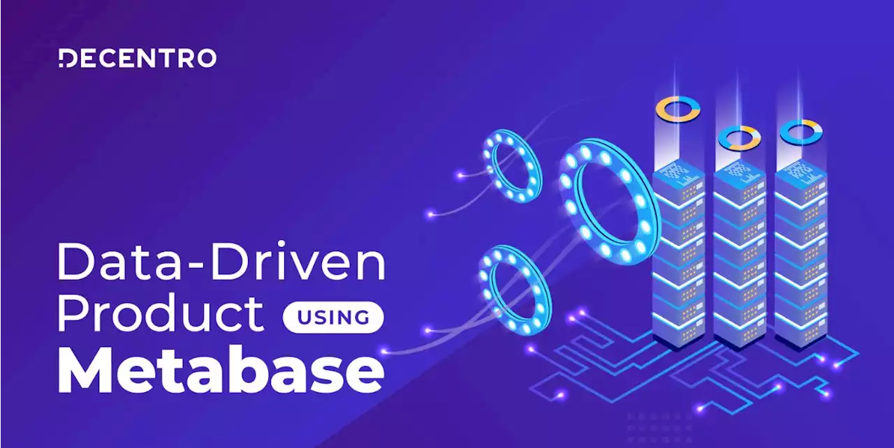 How to Build a Data-Driven Product Using Metabase | HackerNoon
