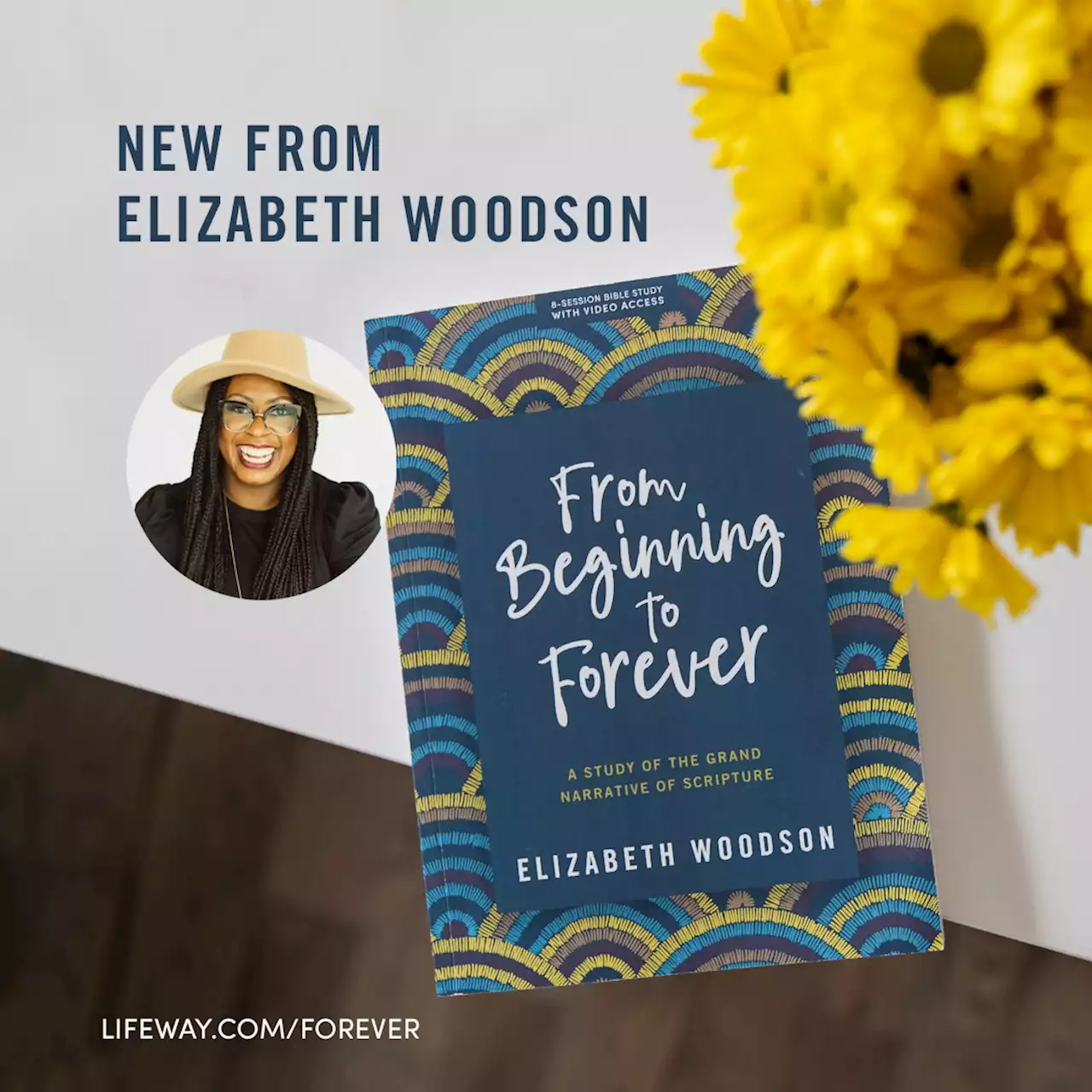 From Beginning to Forever Bible Study by Elizabeth Woodson | Lifeway