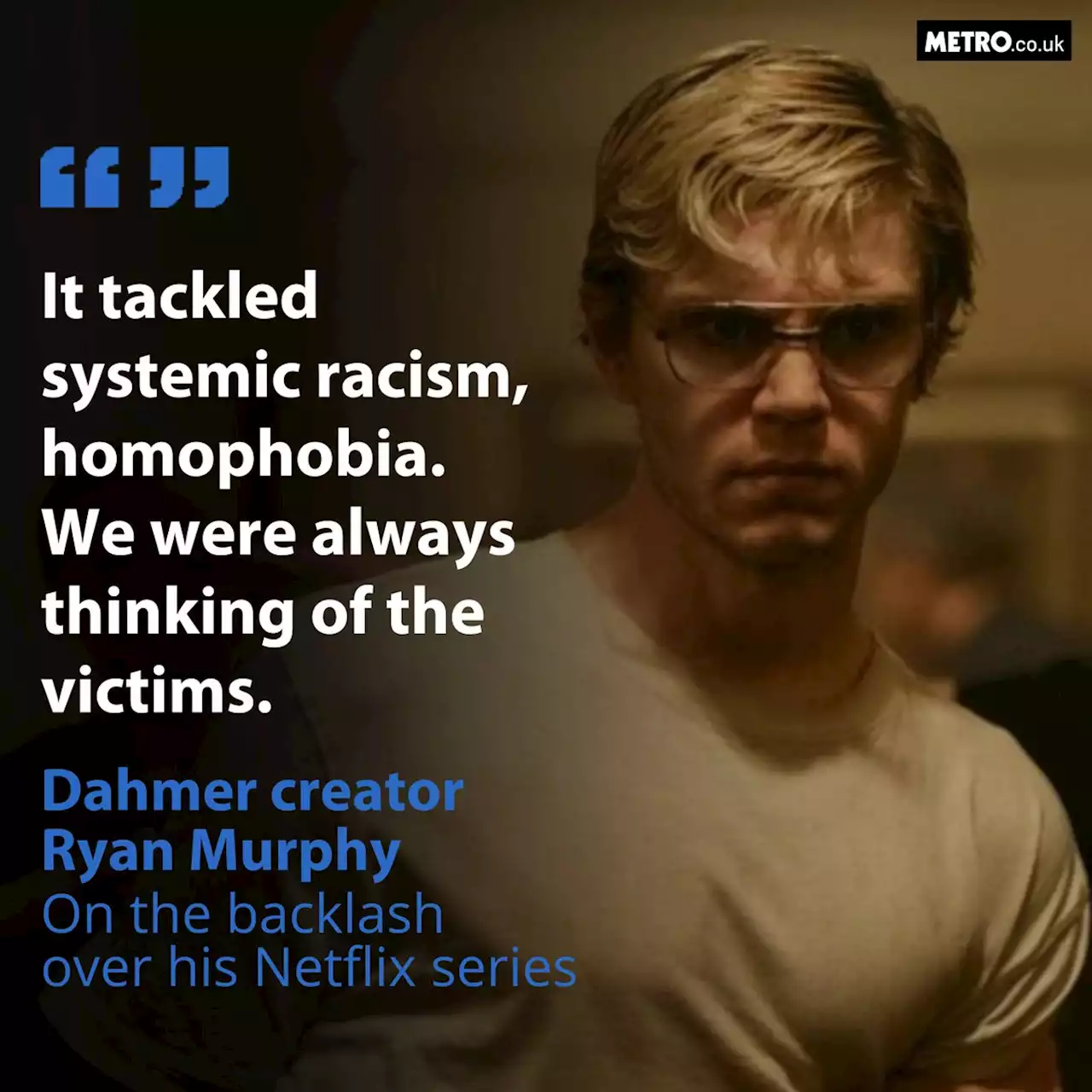 Ryan Murphy defends Dahmer series: 'We were always thinking about the victims'