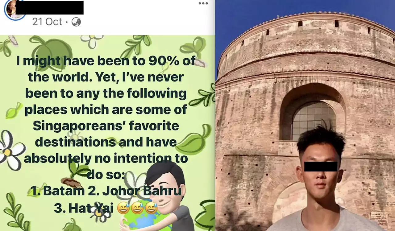 SG “world traveller” says other S'poreans can only afford to visit JB & Batam, he's also not accepting S'poreans as FB friends -