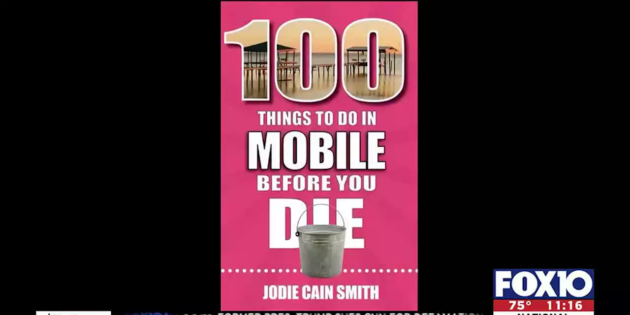 Gulf Coast Spotlight: ‘100 Things to Do in Mobile Before You Die’