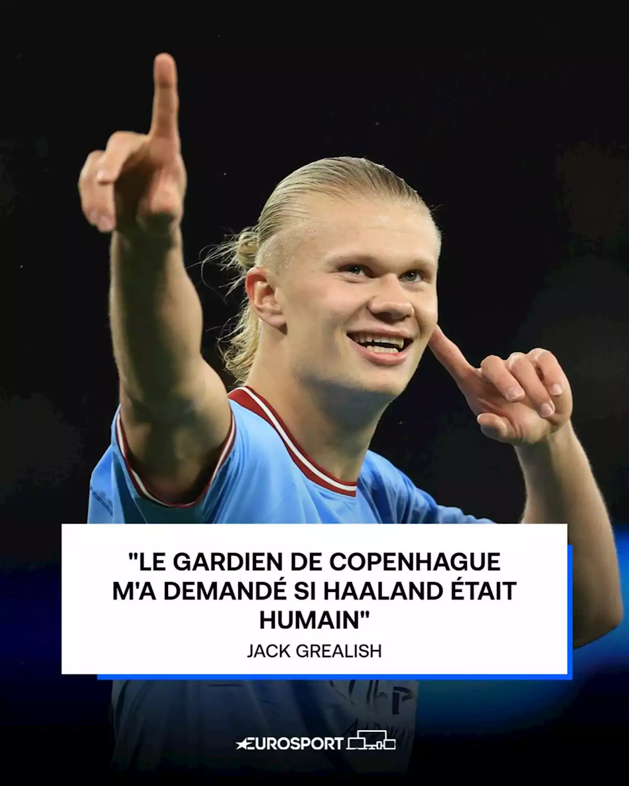 Ligue des champions - Après City - Copenhague - Grealish : 'Le gardien m'a demandé si Haaland était humain'