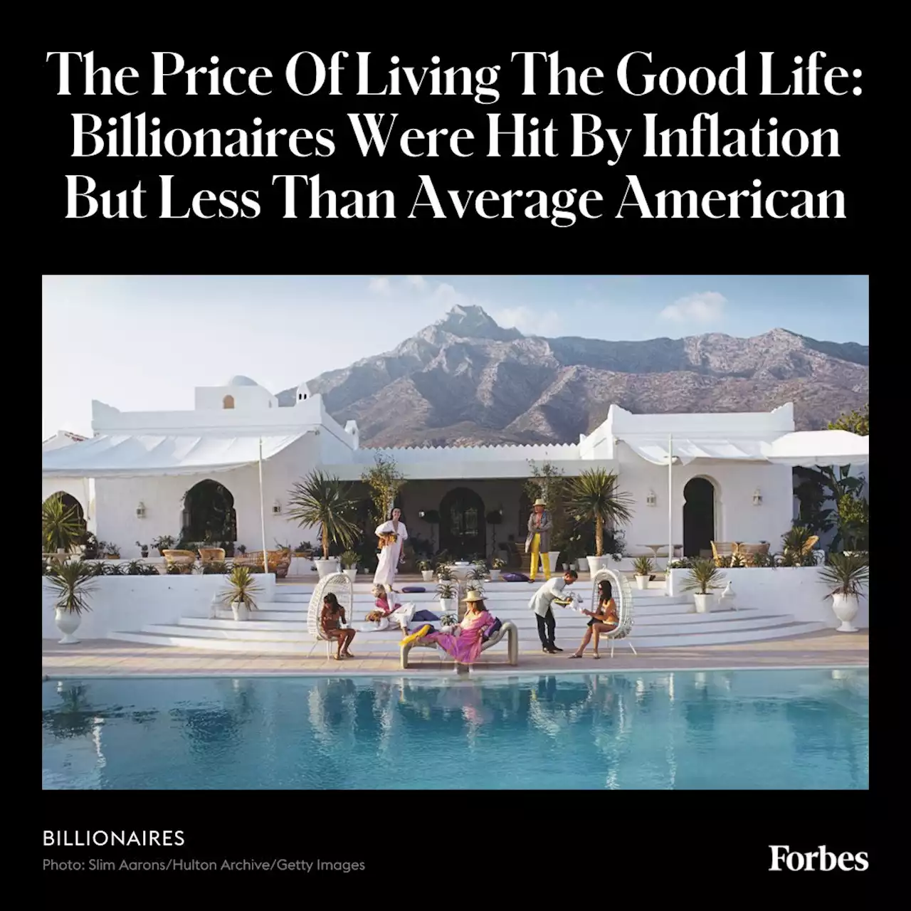 The Price Of Living The Good Life: Billionaires Were Hit By Inflation But Less Than Average American