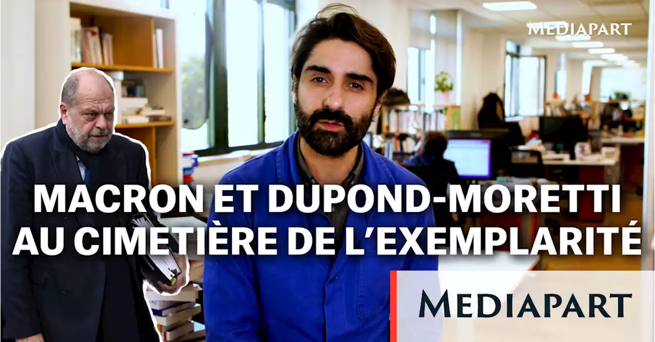 Macron et Dupond-Moretti au cimetière de l’exemplarité