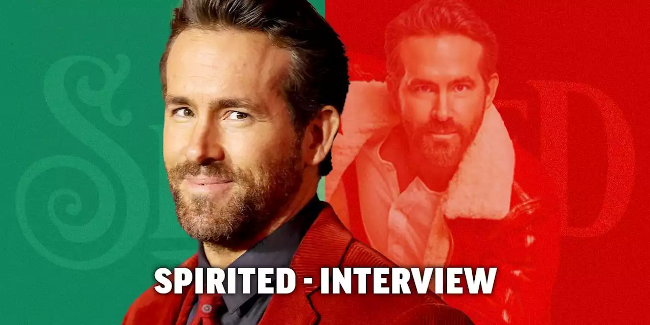 Ryan Reynolds Talks 'Spirited,' Working With Will Ferrell, and Middle-Aged Dad Ballads