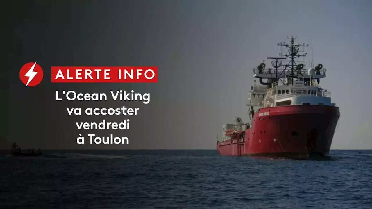 DIRECT. 'Ocean Viking' : la France va accueillir le navire humanitaire dans le port de Toulon vendredi matin, annonce Gérald Darmanin