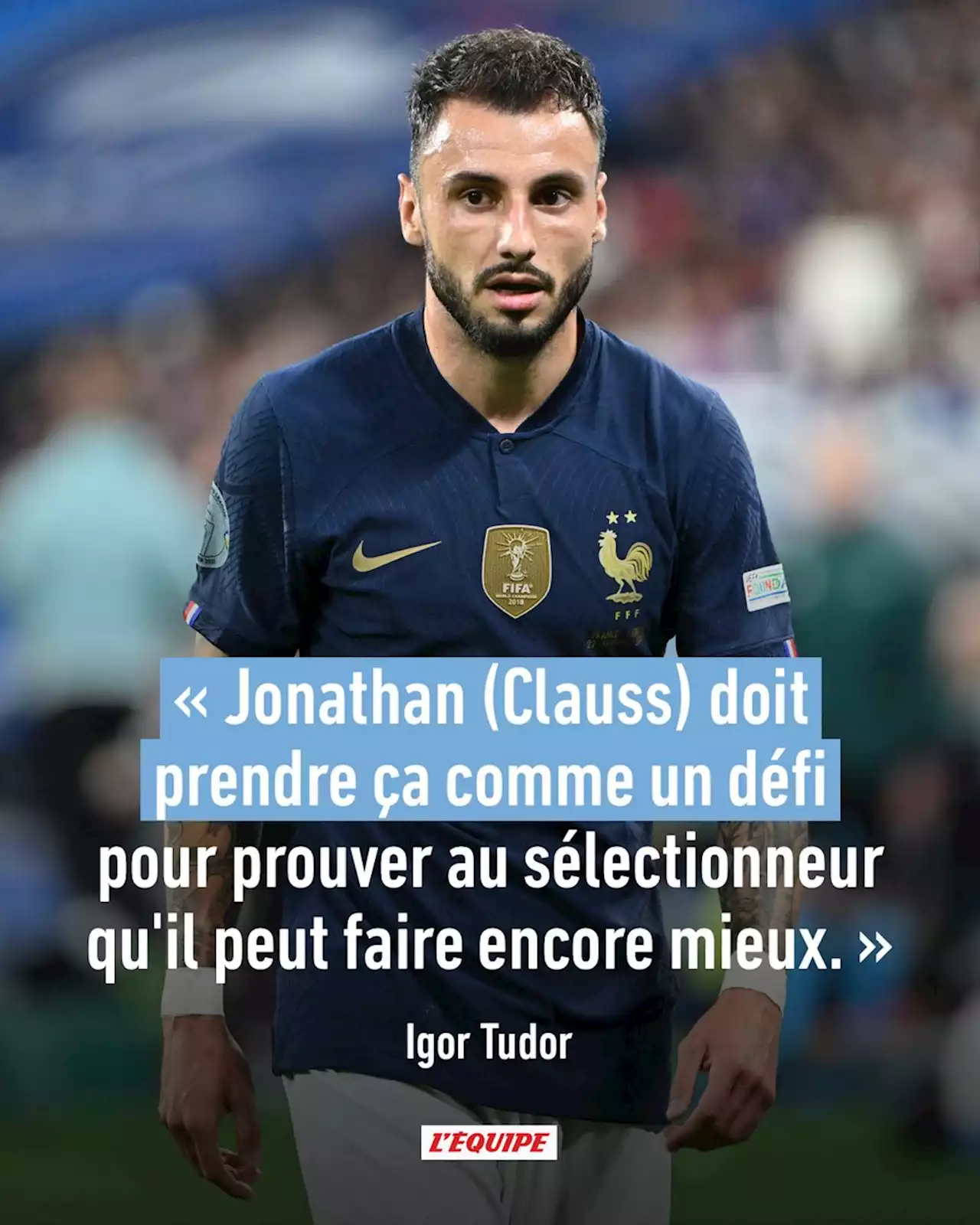 Igor Tudor (OM) : « Jonathan (Clauss) doit prendre ça comme un défi »