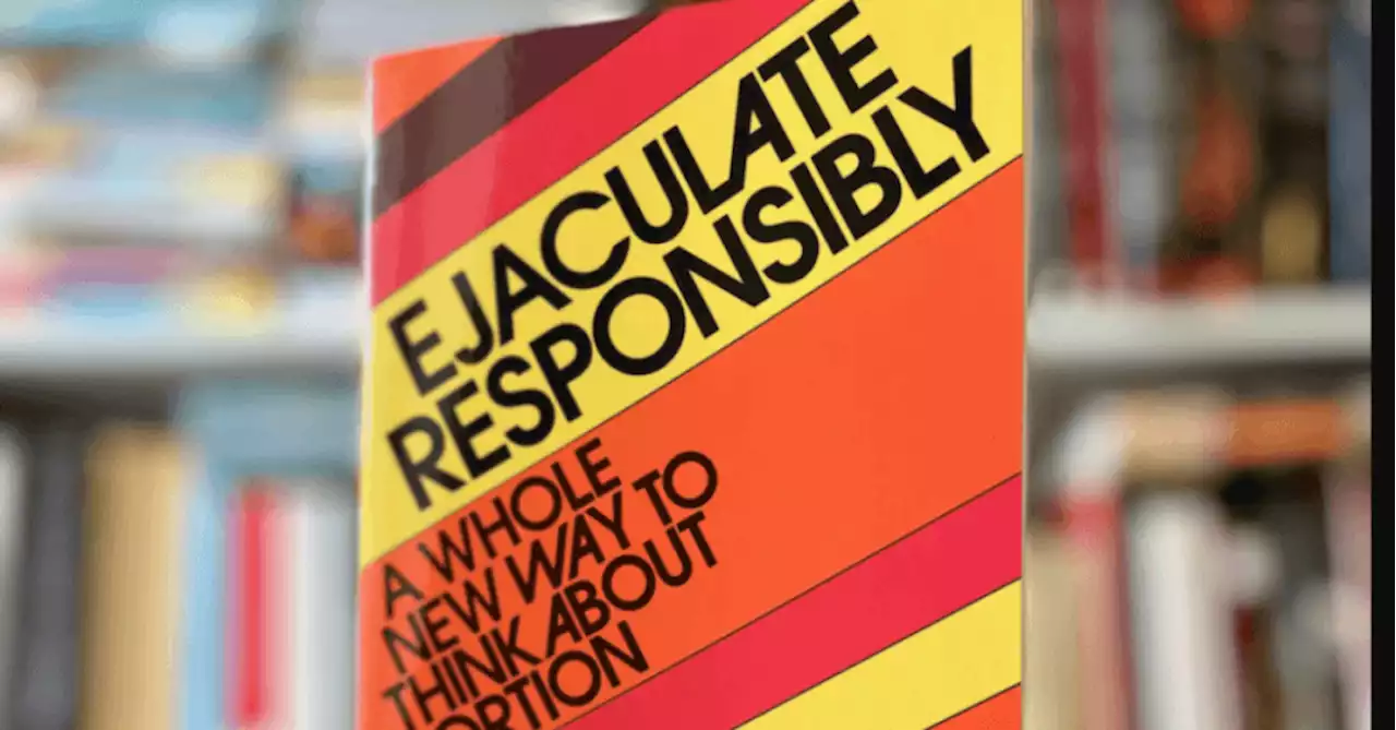 'Ejaculate Responsibly' is Exactly the Message We Need Right Now