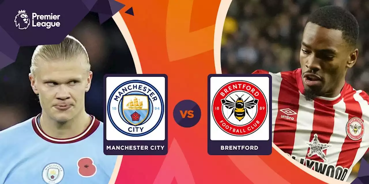 Prediksi Manchester City vs Brentford 12 November 2022 - Bola.net