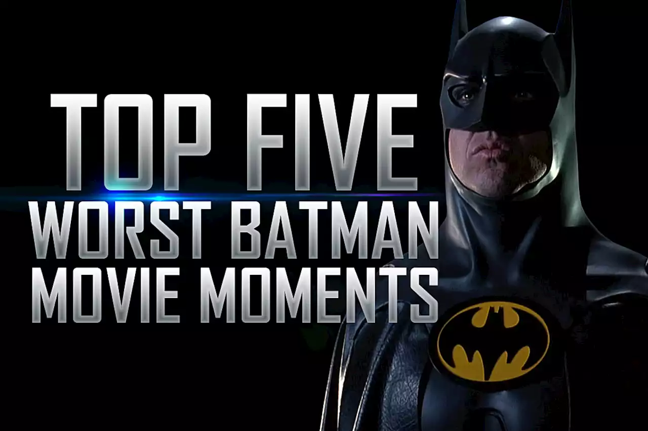 The Top 5 Worst Batman Movie Moments