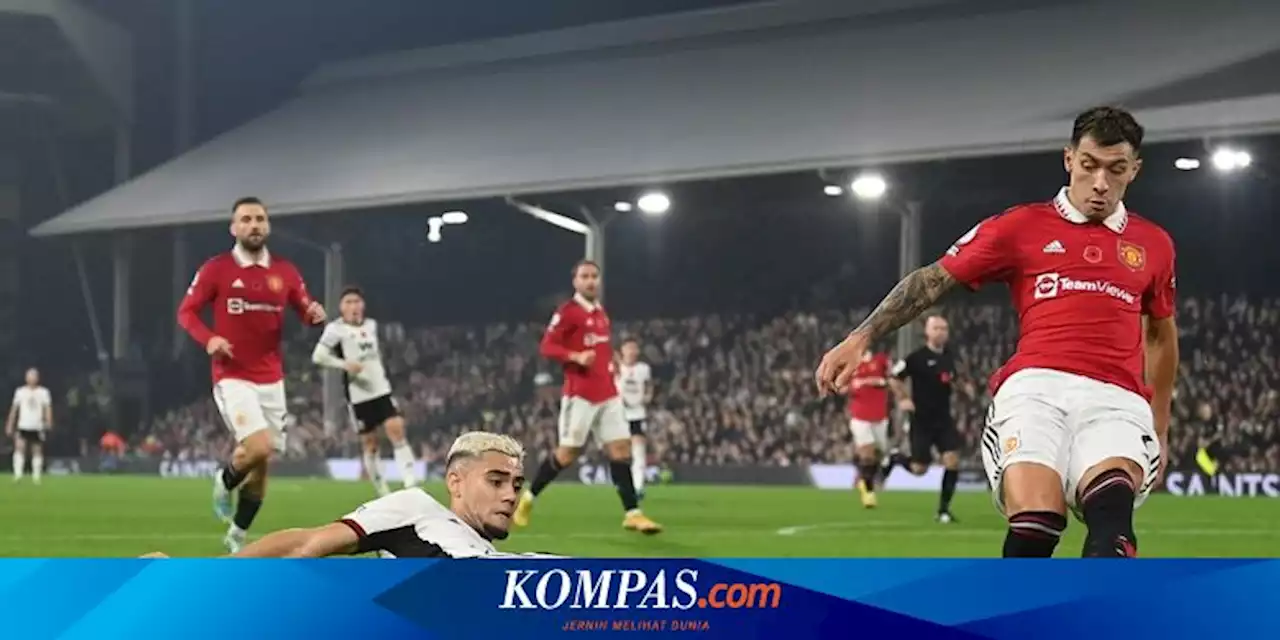 Hasil Fulham Vs Man United 1-2, Gol Dramatis Garnacho Jadi Penentu