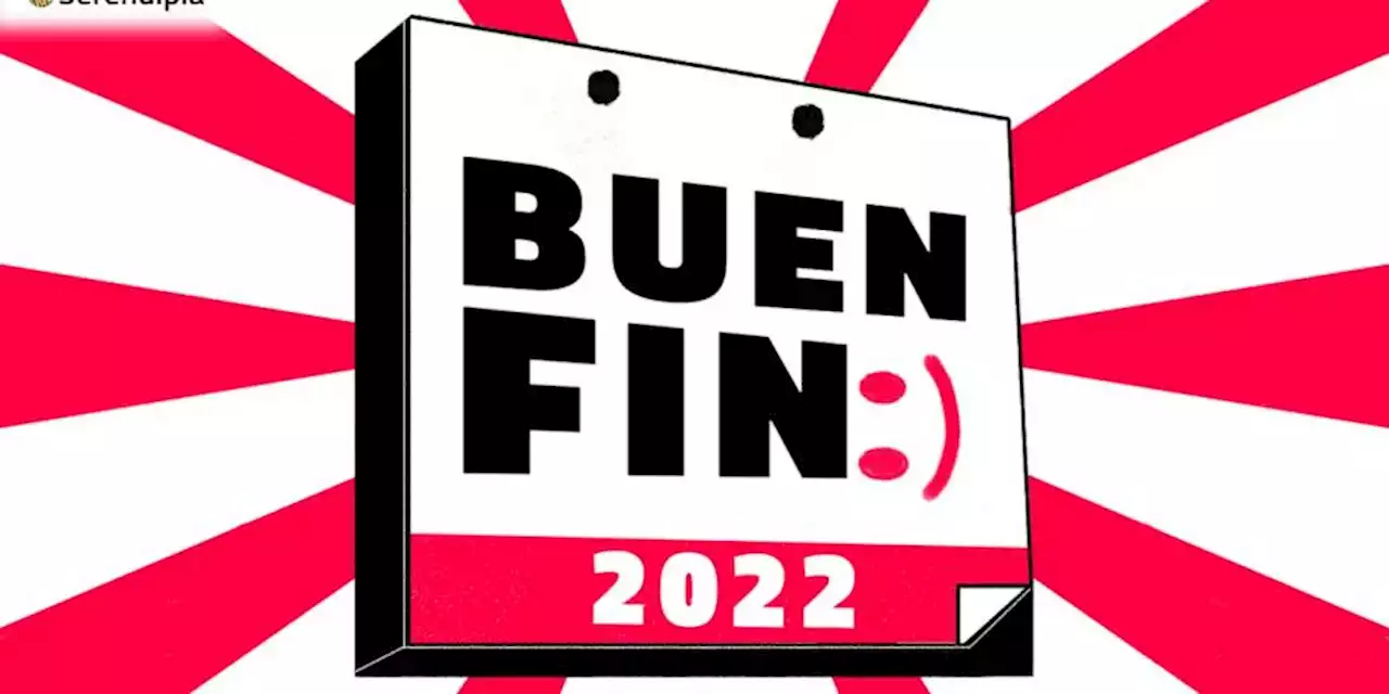 Buen Fin 2022: ¿Cómo encontrar las mejores ofertas antes y durante el evento?