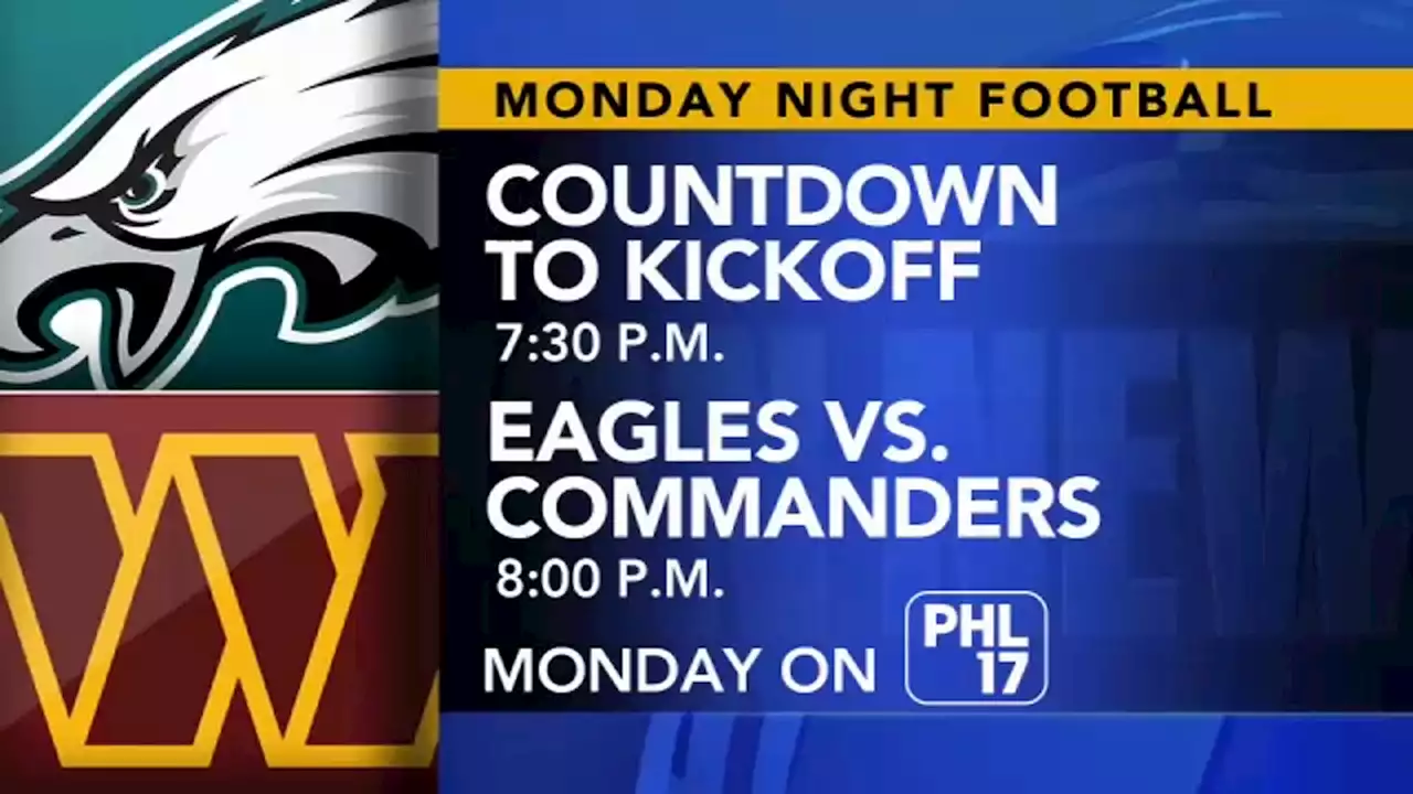 Monday Night Football: Watch Eagles vs. Commanders at 8 p.m. on PHL17