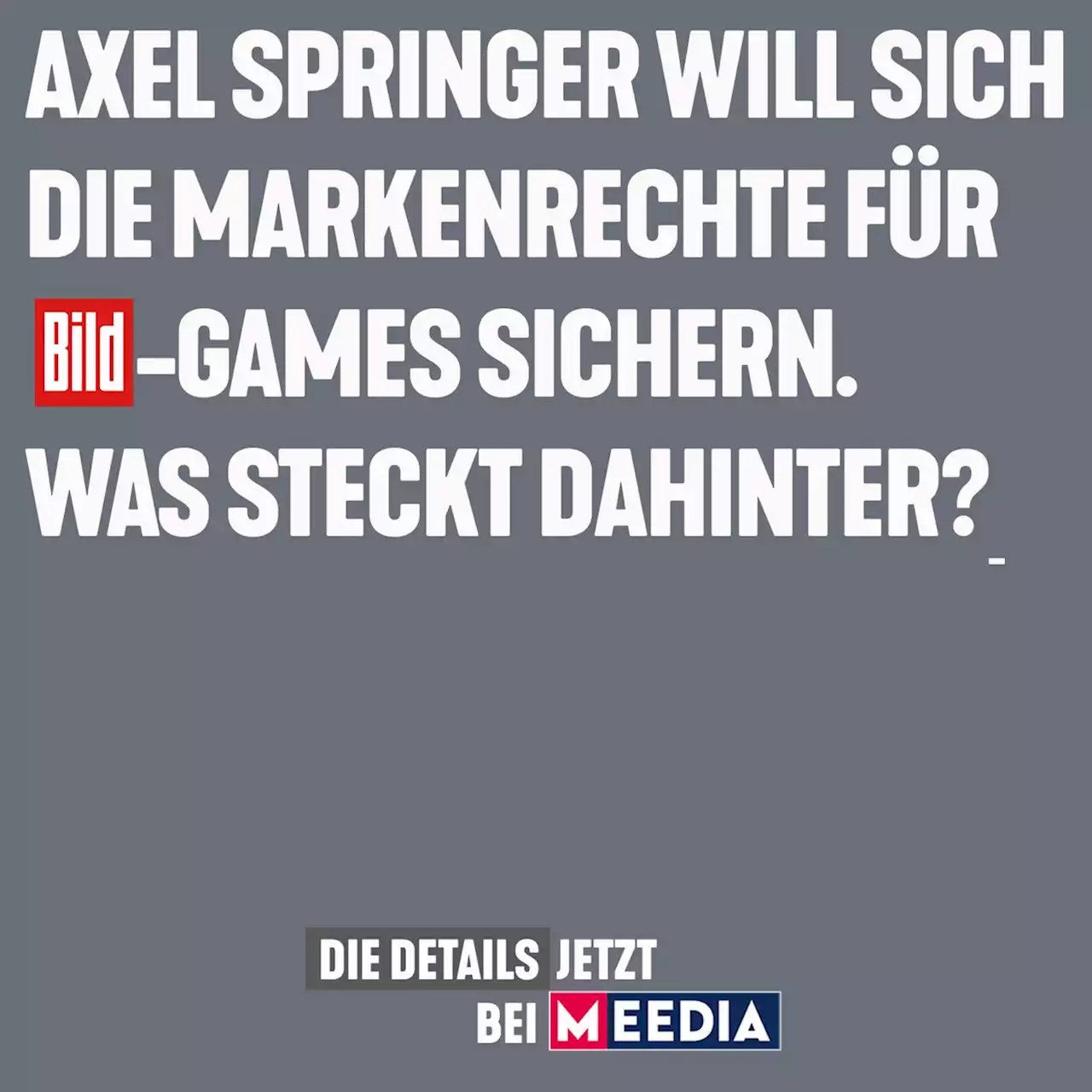 Axel Springer will sich Markenrechte für Namen „Bild Games“ sichern