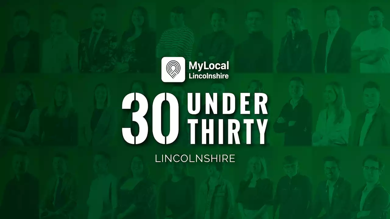 2022 LIST — Lincolnshire 30 Under 30