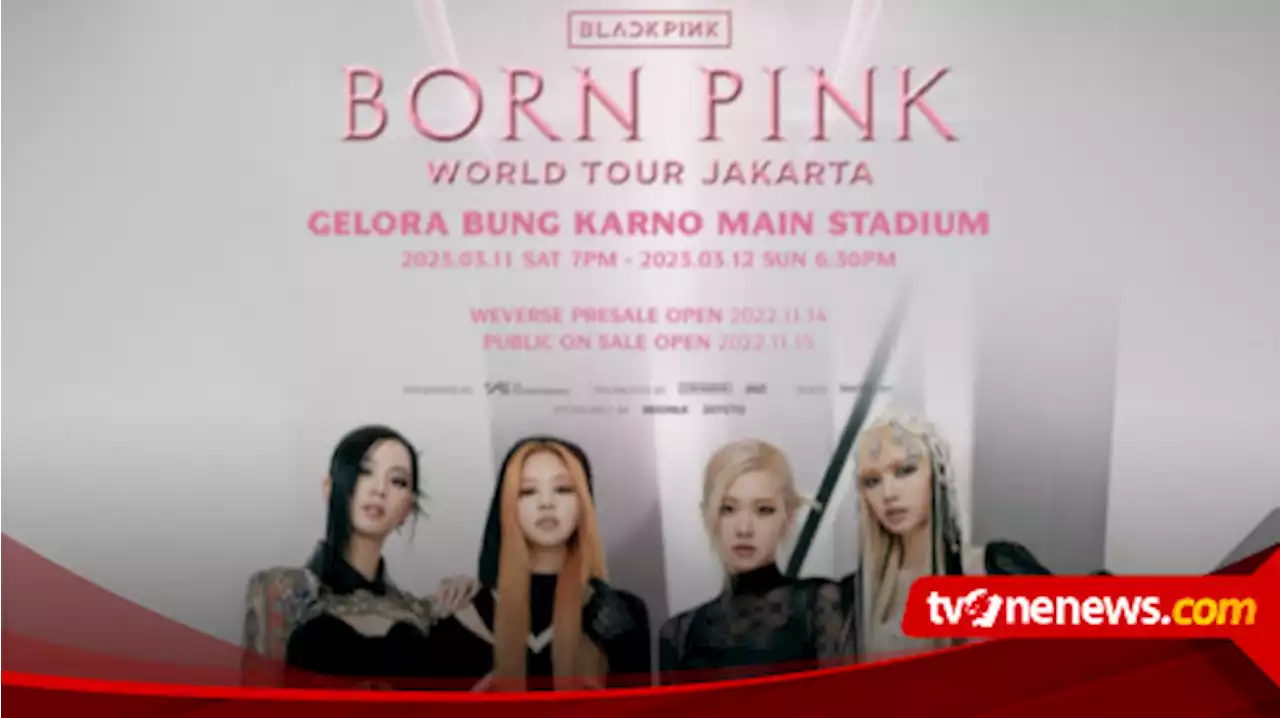 Kabar Gembira Untuk Para Blinks, Tiket Konser BLACKPINK Dijual Mulai Hari Ini