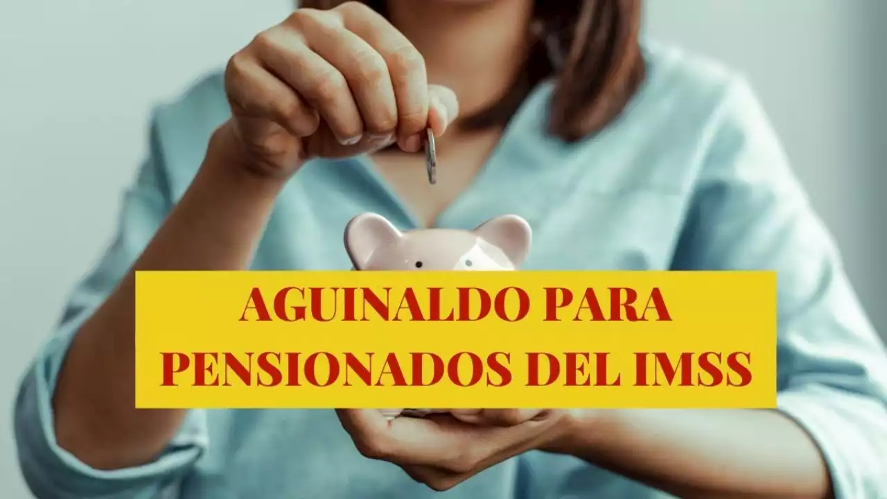 Pensión del IMSS 2022: ¿Cuántos días de aguinaldo se paga a los jubilados?