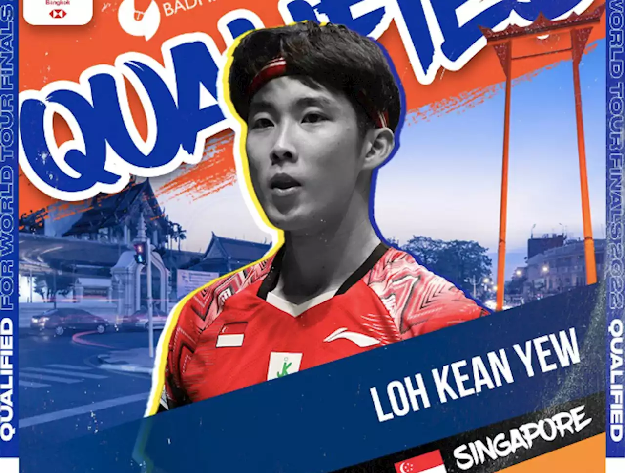 ‘Woohooooooo’ Loh Kean Yew delighted to qualify for the BWF World Tour Finals 2022 - Singapore News