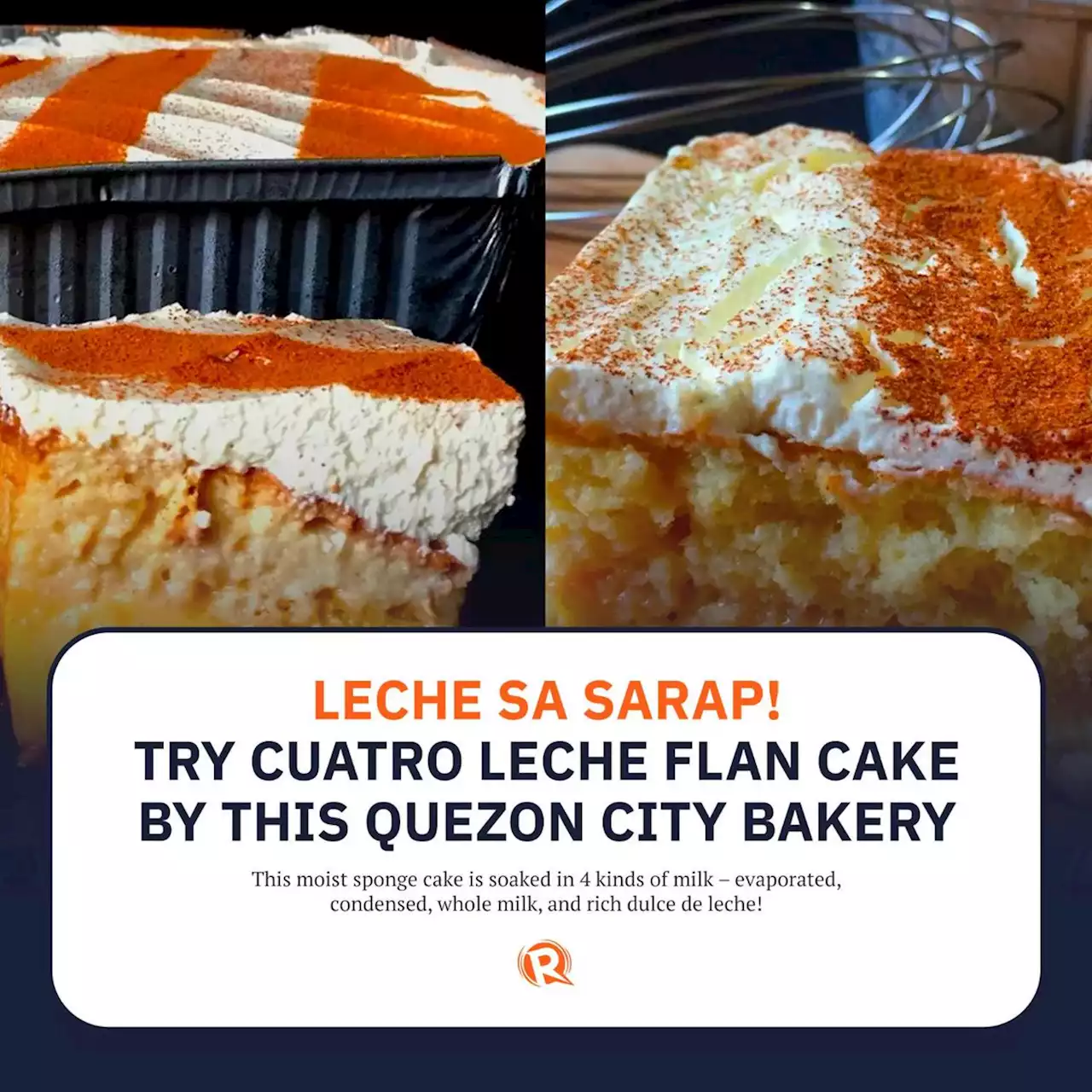 Leche sa sarap! Try Cuatro Leche Flan Cake by this Quezon City bakery