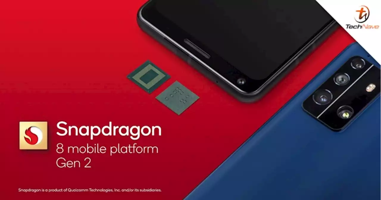 Here's a summary of everything new about the Snapdragon Gen 2 chipset | TechNave