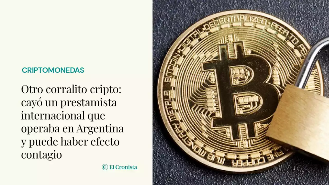 Otro corralito cripto: cay� un prestamista internacional que operaba en Argentina y puede haber efecto contagio