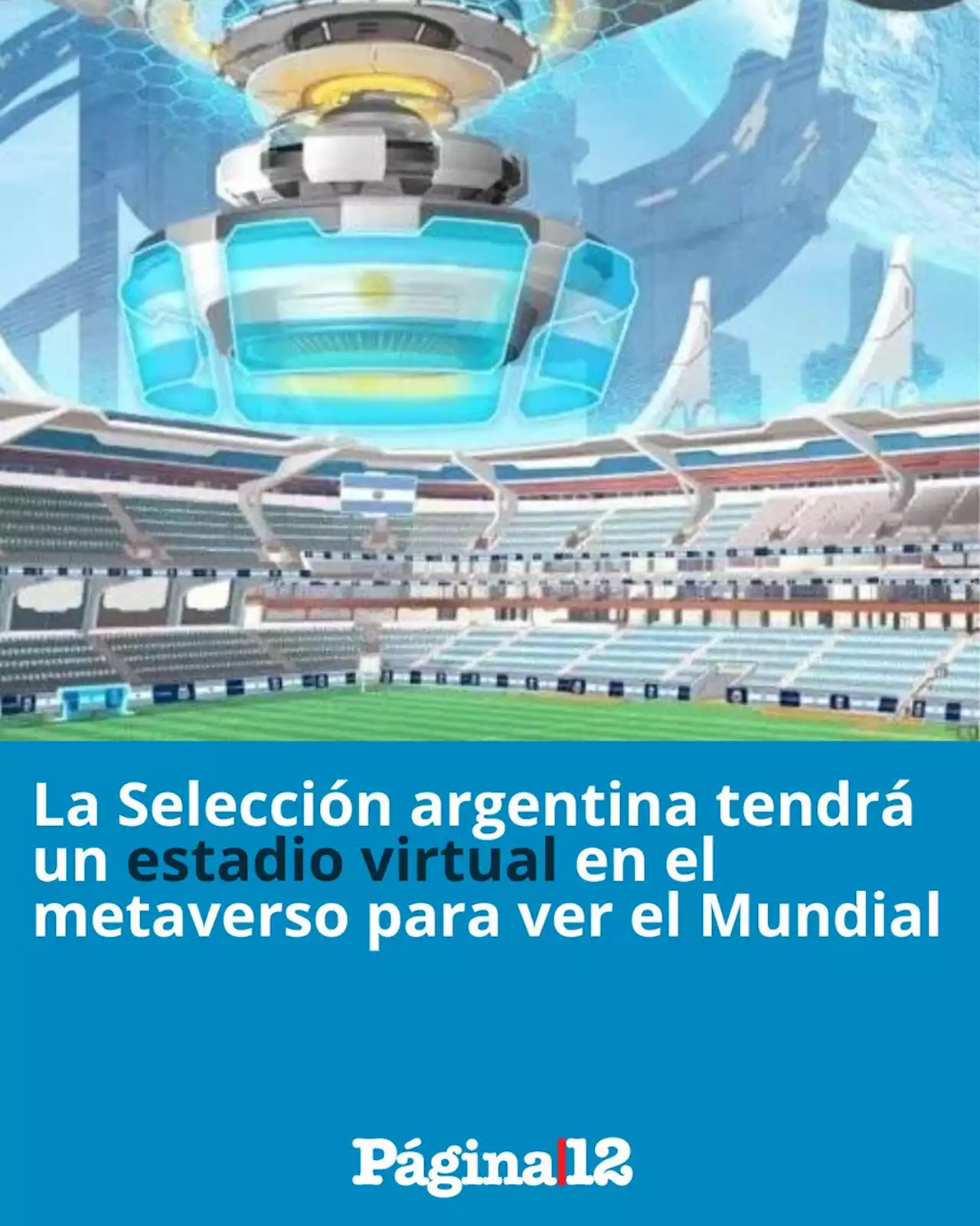 Estadio Virtual de la Selección Argentina: qué es y cómo funcionará | Mundial Qatar 2022