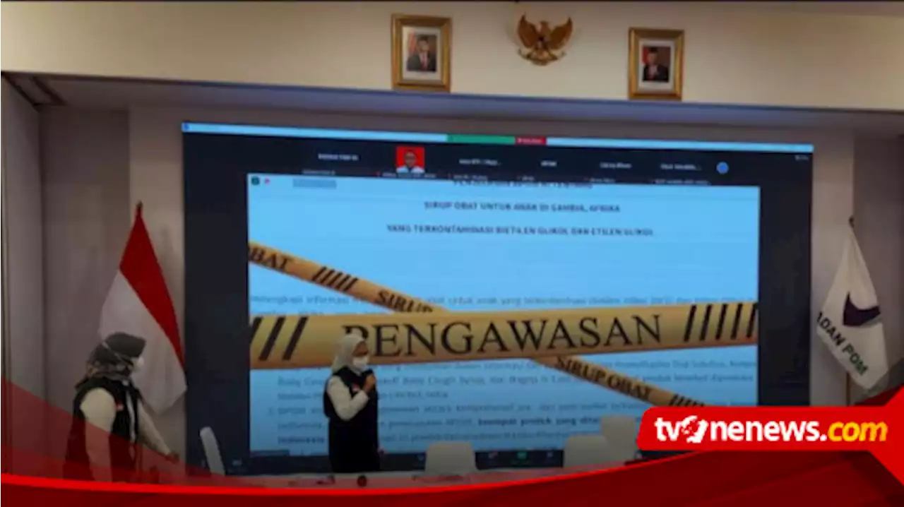 BPOM Umumkan Dua Perusahaan Farmasi Berstatus Tersangka Obat Sirop Berbahaya