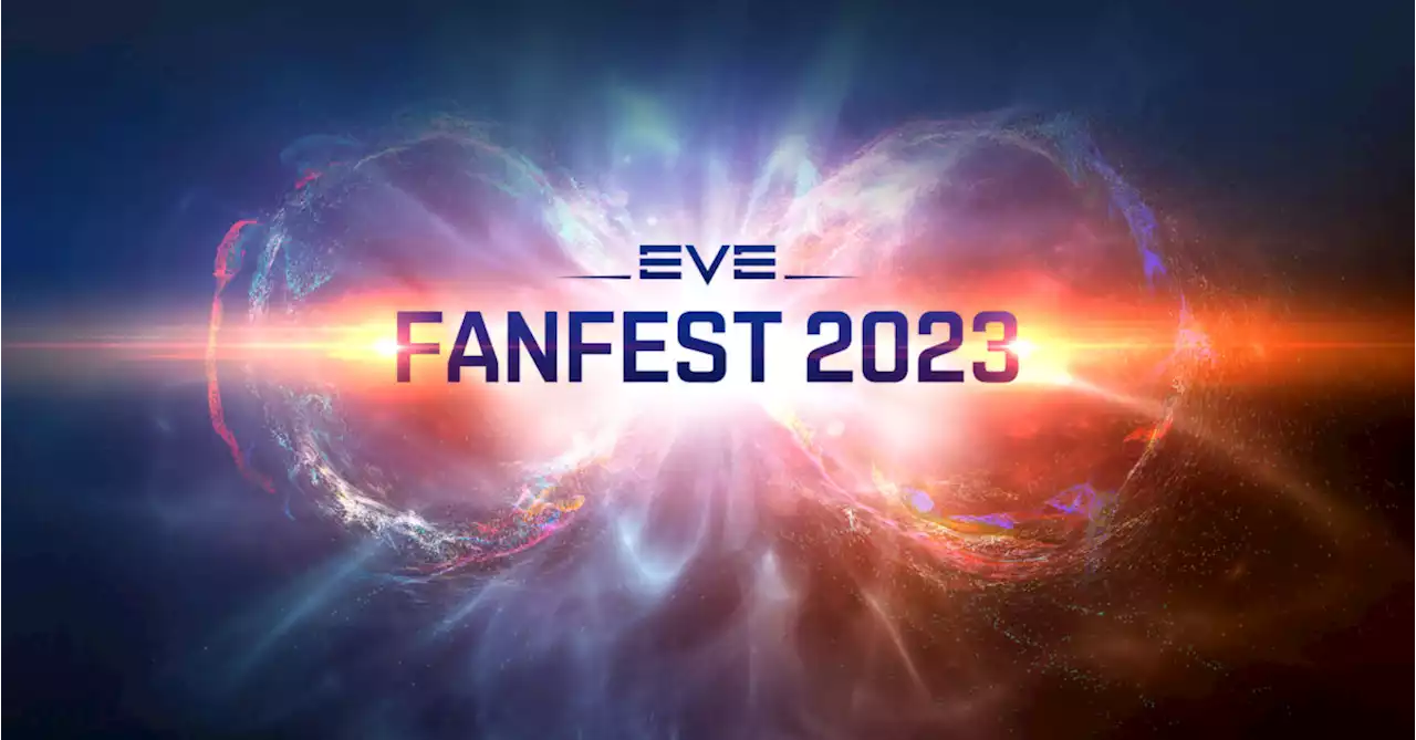 CCP Games Unveils The EVE Fanfest 2023 Dates