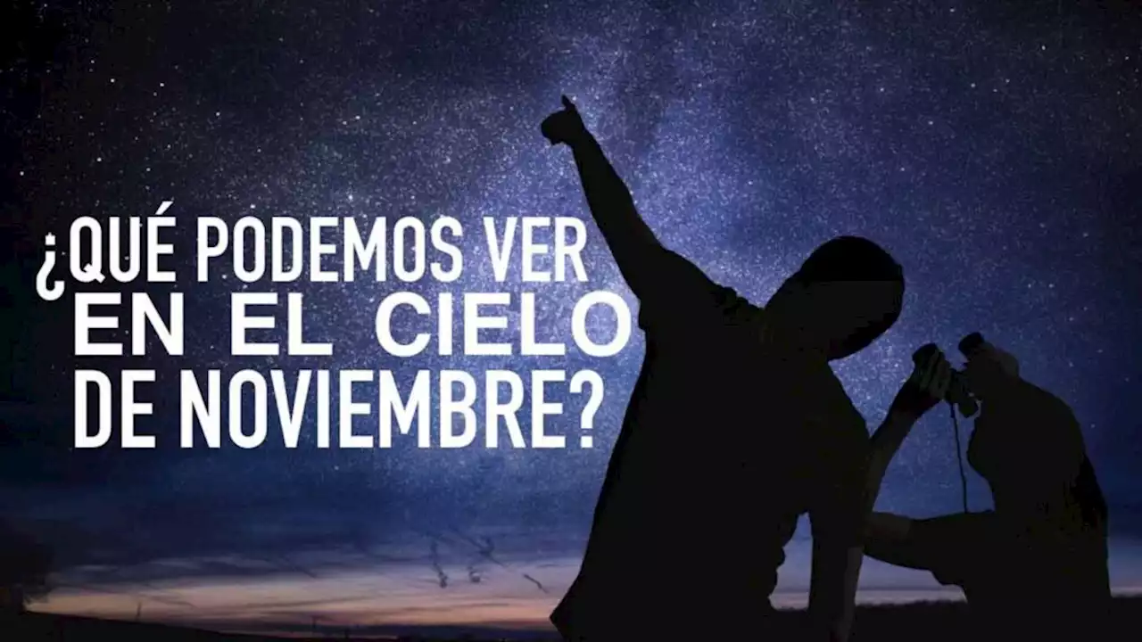 Eventos astronómicos de noviembre | UNAM Global