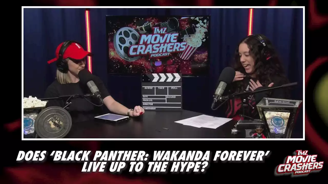 Does ‘Black Panther: Wakanda Forever’ Live Up t... by TMZ Movie Crashers