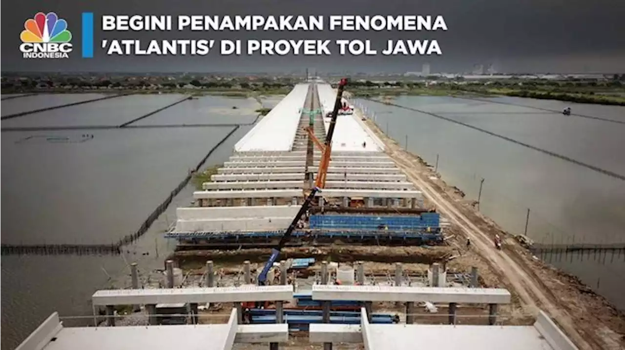 Tarif Tol Atlantis Resmi Dirilis, Mahal?