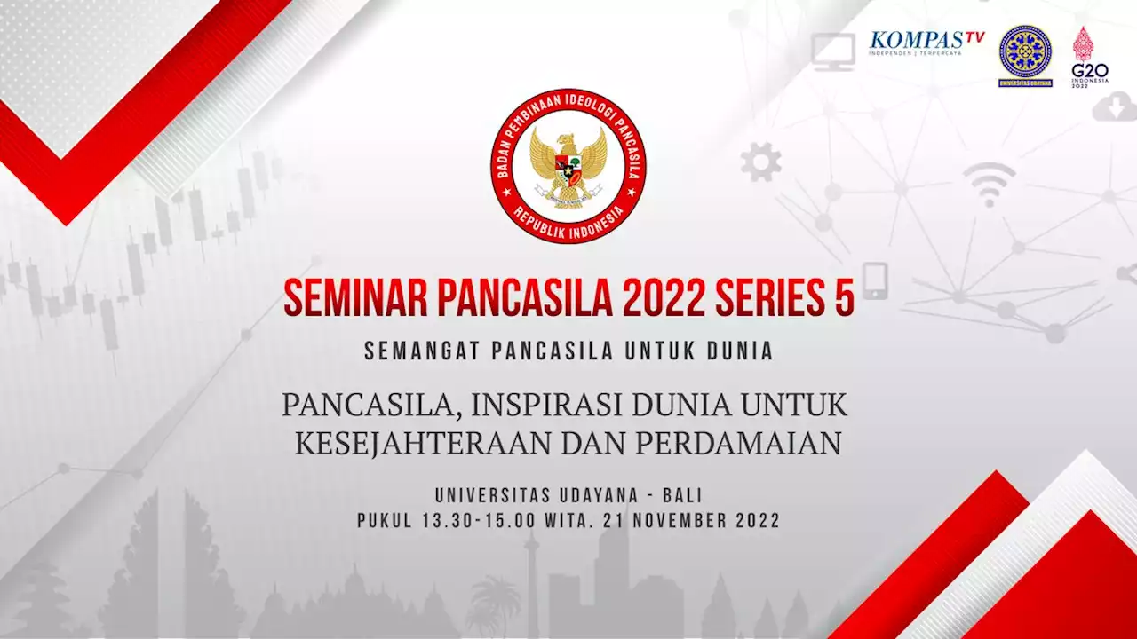 Welcome! You are invited to join a meeting: Seminar Pancasila 2022: Semangat Pancasila untuk Dunia Series 5 'PANCASILA, INSPIRASI DUNIA UNTUK KESEJAHTERAAN DAN PERDAMAIAN'. After registering, you will receive a confirmation email about joining the meeting.