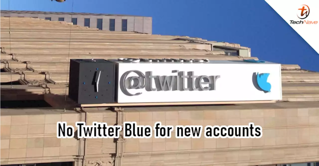 Twitter Blue now only available to accounts more than 90 days old | TechNave