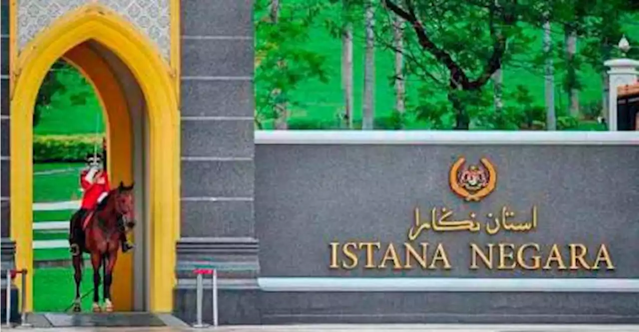 Istana Negara: Form your coalitions, submit PM candidate before 2pm tomorrow