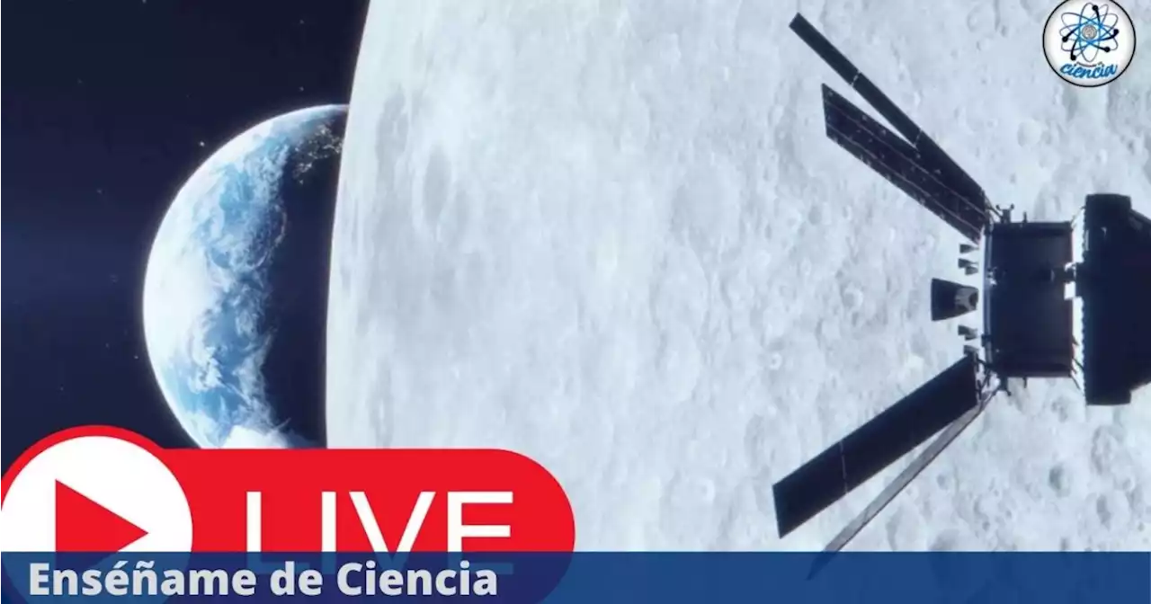 La misión Artemis I llegará a la Luna en unas horas: descubre cómo verlo en vivo