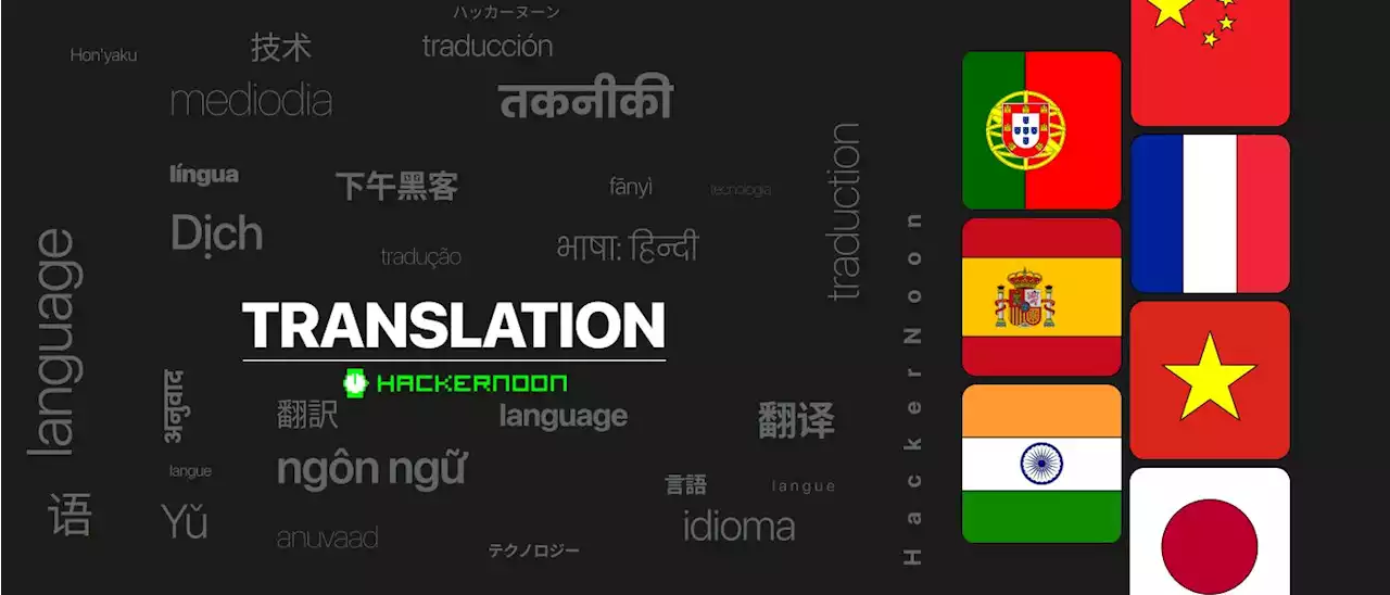 HackerNoon's a Multi-language Platform: All Top Stories Now Available in 8 Languages | HackerNoon