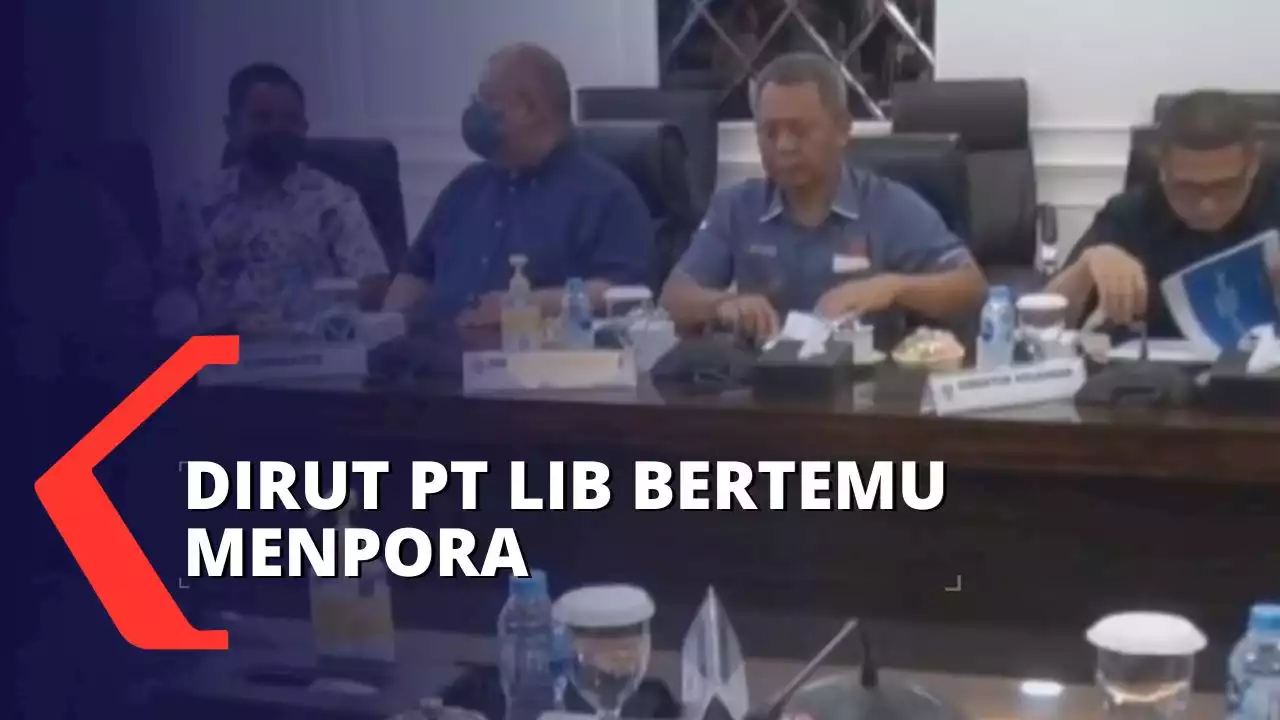 Bahas Kelanjutan Kompetisi, Direktur Utama PT LIB Bertemu Menpora