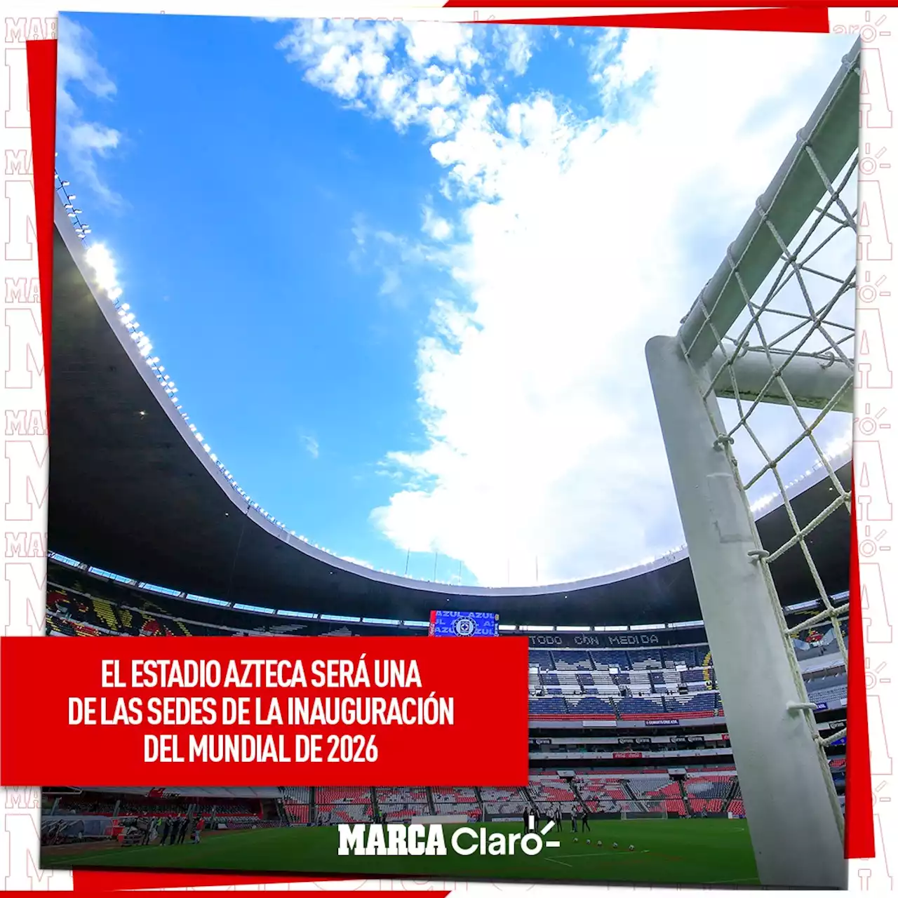 El Estadio Azteca será una de las sedes de la inauguración triple del Mundial del 2026