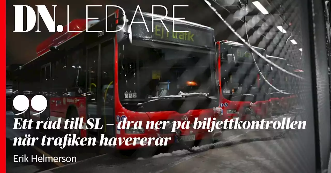 Erik Helmerson: Ett råd till SL – dra ner på biljettkontrollen när trafiken havererar